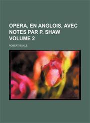 Opera, en anglois, avec notes par P. Shaw Volume 2,1130607534,9781130607536