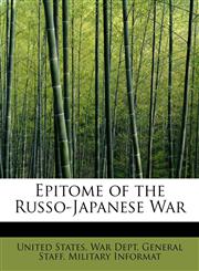 Epitome of the Russo-Japanese War,1241252475,9781241252472