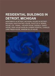 Residential buildings in Detroit, Michigan Apartments in Detroit, Michigan, Houses in Detroit, Michigan, David Whitney House,1158060149,9781158060146