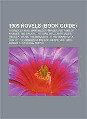 1909 novels (Book Guide) Kir Ianulea, Mike, Martin Eden, Three Lives, Anne of Avonlea, The Swoop!, The Road to Oz, Aunt Jane's Nieces at Work,115514466X,9781155144665