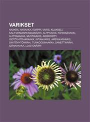 Varikset Naakka, Harakka, Korppi, Varis, Kuukkeli, Kalifornianpensasnärhi, Alppivaris, Pähkinähakki, Alppinaakka, Mustavaris, Arokorppi,123205531X,9781232055310