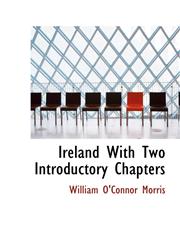 Ireland With Two Introductory Chapters,1116081075,9781116081077