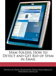Spam Folder How to Detect and Get Rid of Spam in Email,124171973X,9781241719739