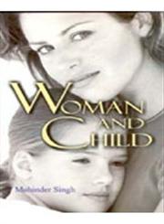 Woman and Child 1st Edition,8178355434,9788178355436