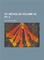 St. Nicholas Volume 45, pt. 2,1236854500,9781236854506