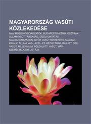 Magyarorszag Vasuti Kozlekedese Mav Mozdonysorozatok, Budapesti Metro, Osztrak Allamvasut-Tarsasag, Dizelvontatas Magyarorszagon,1233350188,9781233350186