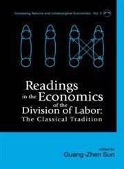 Readings in the Economics of the Division of Labor The Classical Tradition,9812561242,9789812561244