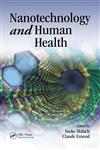 Nanotechnology and Human Health 1st Edition,0849381444,9780849381447