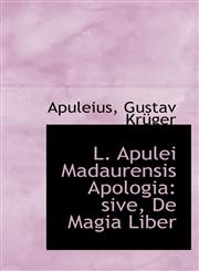 L. Apulei Madaurensis Apologia sive, De Magia Liber,1113103531,9781113103536