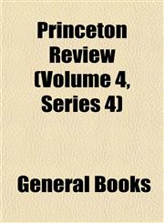 Princeton Review (Volume 4, Series 4),1152773143,9781152773141