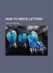 How to Write Letters,1234390345,9781234390341