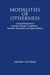 Modalities of Otherness A Serpentining Tale of Enemies, Strangers, Neighbours, Mortality, Hospitality, and Cognate Matters 1st Edition,9380188129,9789380188126