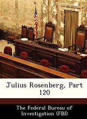 Julius Rosenberg, Part 120,1288458029,9781288458028