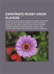 Expatriate rugby union players Expatriate rugby union players in France, Expatriate rugby union players in Germany, Jonny Wilkinson,1158205996,9781158205998