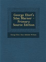 George Eliot's Silas Marner - Primary Source Edition,1294443283,9781294443285