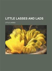 Little lasses and lads,1151421677,9781151421678