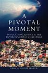 A Pivotal Moment Population, Justice, and the Environmental Challenge 2nd Edition,1597266612,9781597266611
