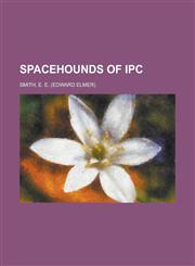 Spacehounds of Ipc,1153757303,9781153757300