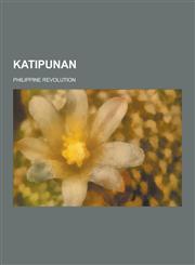 Katipunan Philippine Revolution,1230597255,9781230597256