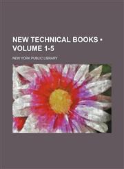 New Technical Books (Volume 1-5),1153926741,9781153926744