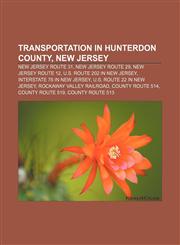 Transportation in Hunterdon County, New Jersey New Jersey Route 31, New Jersey Route 29, New Jersey Route 12, U.S. Route 202 in New Jersey,1155405684,9781155405681
