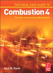 The Focal Easy Guide to Combustion 4 For New Users and Professionals,0240520106,9780240520100