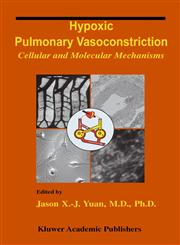 Hypoxic Pulmonary Vasoconstriction Cellular and Molecular Mechanisms,1402078579,9781402078576