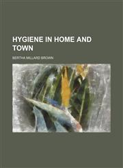 Hygiene in home and town,1150560150,9781150560156