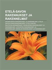 Etelä-Savon rakennukset ja rakennelmat Enonkosken rakennukset ja rakennelmat, Etelä-Savon kirkkorakennukset,1232105481,9781232105480