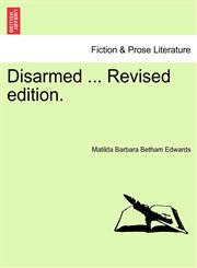 Disarmed ... Revised edition.,1241387877,9781241387877