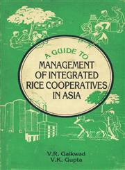 A Guide to Management of Integrated Rice Cooperatives in Asia,8120401317,9788120401317