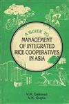 A Guide to Management of Integrated Rice Cooperatives in Asia,8120401317,9788120401317