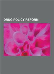 Drug Policy Reform Cannabis Legal Reform, Cocaine Sentencing, Drug Policy Organizations, Drug Policy Reform Activists, Noam Chomsky, Milt,1230606416,9781230606415