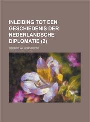 Inleiding Tot Een Geschiedenis Der Nederlandsche Diplomatie (2),1235175928,9781235175923