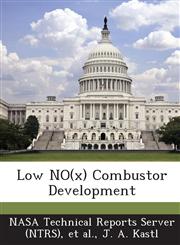 Low No(x) Combustor Development,1289262217,9781289262211