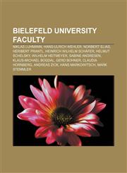 Bielefeld University faculty Niklas Luhmann, Hans-Ulrich Wehler, Norbert Elias, Heribert Prantl, Heinrich Wilhelm Schäfer, Helmut Schelsky,1156880742,9781156880746