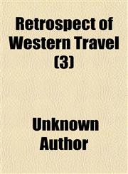 Retrospect of Western Travel (Volume 3),1150753900,9781150753909