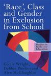 'Race', Class and Gender in Exclusion from School,0750708417,9780750708418