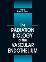 The Radiation Biology of the Vascular Endothelium 1st Edition,0849348404,9780849348402