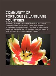 Community of Portuguese Language Countries Member states of the Community of Portuguese Language Countries, Brazil, Portugal, Angola,1157721753,9781157721758