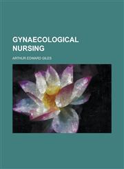 Gynaecological Nursing,1234203065,9781234203061