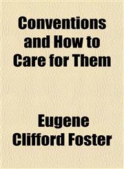 Conventions and How to Care for Them,1151454664,9781151454669