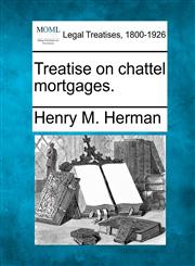Treatise on chattel mortgages.,1240072392,9781240072392