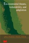 Environmental Threats, Vulnerability, and Adaptation Case Studies from India 2nd Edition,8179930424,9788179930427