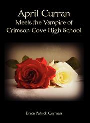 April Curran Meets the Vampire of Crimson Cove High School,1602645264,9781602645264