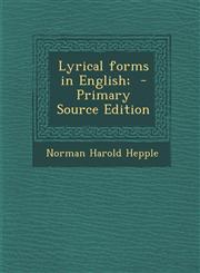 Lyrical Forms in English; - Primary Source Edition,1294412914,9781294412915