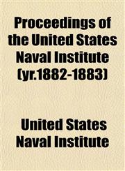 Proceedings of the United States Naval Institute (yr.1882-1883),1153107953,9781153107952