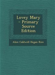 Lovey Mary - Primary Source Edition,1294414097,9781294414094