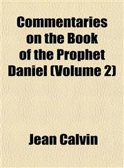 Commentaries on the Book of the Prophet Daniel (Volume 2),1151989568,9781151989567