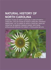 Natural history of North Carolina Endemic fauna of North Carolina, Flora of North Carolina, Lists of fauna of North Carolina,1156784255,9781156784259